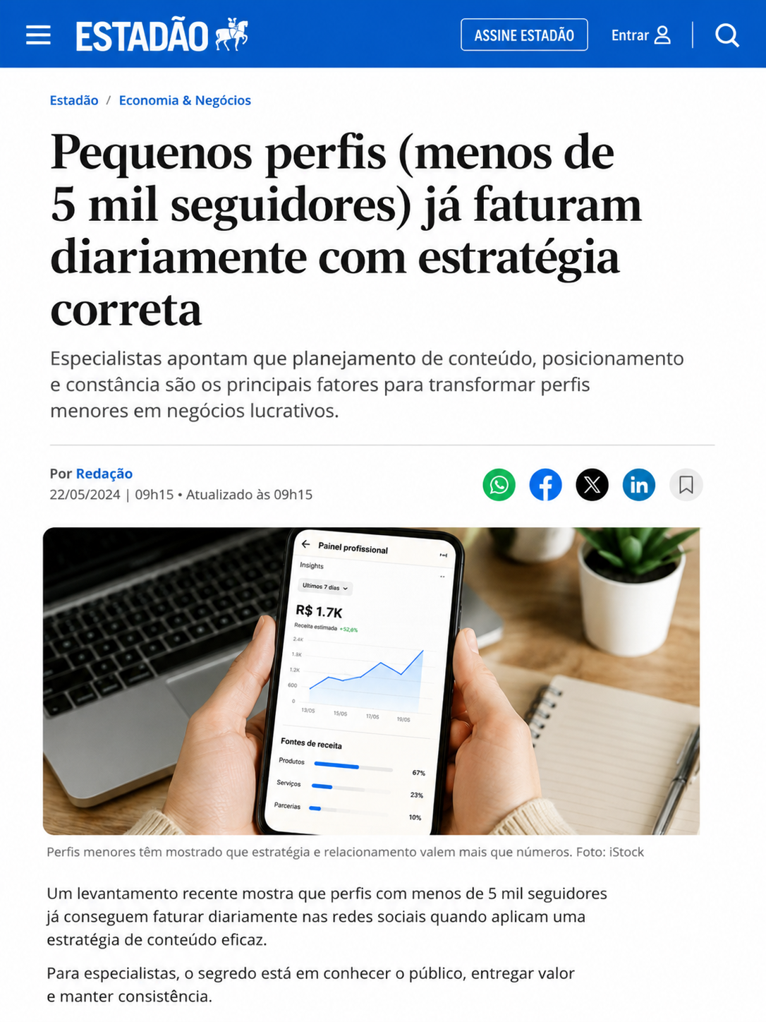 Pequenos perfis (menos de 5 mil seguidores) já faturam diariamente com estratégia correta — Estadão